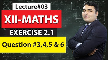 XII Maths Exercise 2.1 Question no 03,04,05 & 06 in Urdu/Hindi by Sir Asad Ali - Sindh Board