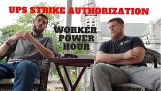 Credible Strike Threat at UPS in 2018- WORKER POWER HOUR