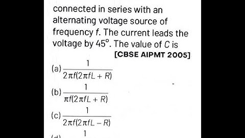 In a circuit ,L,C and R are connected in series with an alternating voltage source of frequency f .