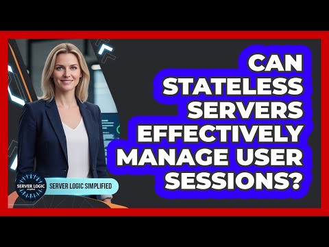 Can Stateless Servers Effectively Manage User Sessions?