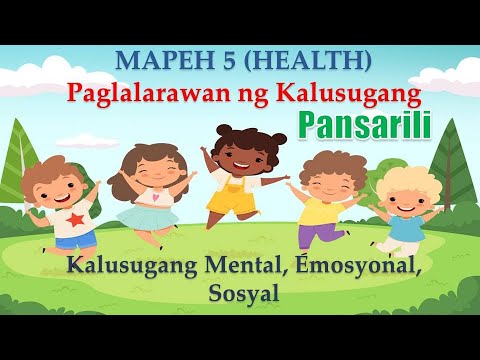 Paglalarawan sa Kalusugang Pansarili MAPEH 5 [HEALTH]