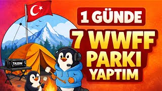 1 Günde 7 Wwff Park Aktivasyonu 1 Day, 7 Wwff Park Activation Ta1Sw