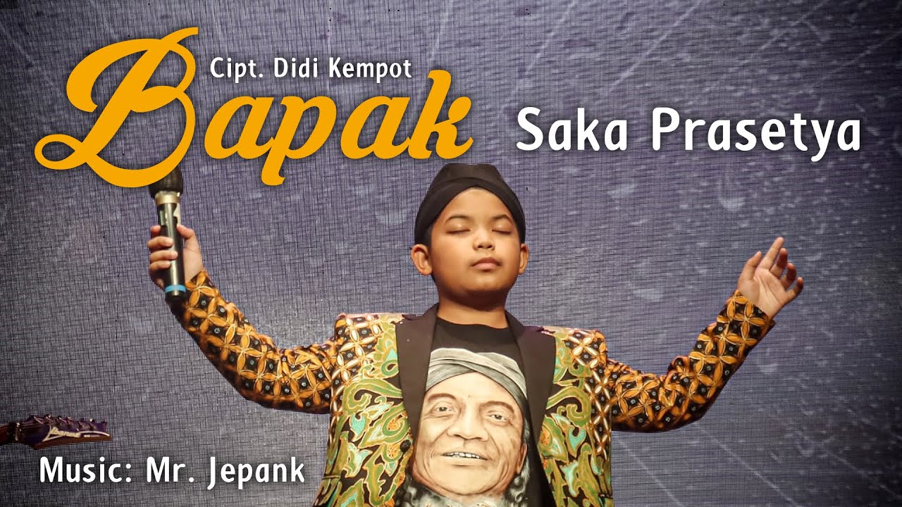 LIVE LAGU BAPAK SAKA PRASETYA DIDI KEMPOT feat MR JEPANK LIVE LAGU BAPAK SAKA PRASETYA DIDI KEMPOT feat MR JEPANK