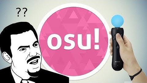 PLAYING OSU WITH PSMOVE??