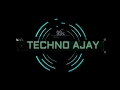 Second intro of techno ajay