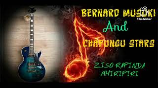Benard Musuki and Chapungu Stars. murudo. (powered by CKPOWER☀️. Smoko music