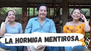 Video thumbnail of "La Hormiga Mentirosa con Francisco Orantes y Sus Hijas"