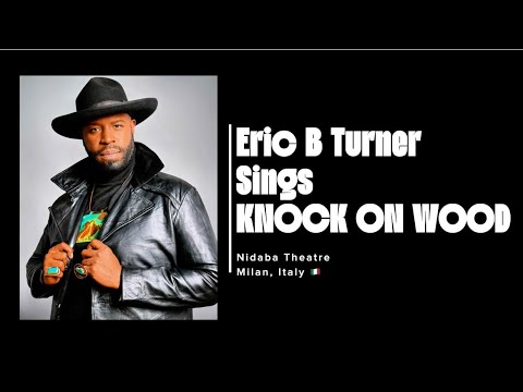 Eric B Turner sings “KNOCK ON WOOD” (Milan, Italy 🇮🇹)