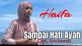Download Lagu MINANG TERBARU , 😭😭 || Sampai Hati Ayah || Cipt. Anekawati || by. Haifa MP3 Download Lagu MINANG TERBARU , 😭😭 || Sampai Hati Ayah || Cipt. Anekawati || by. Haifa MP3