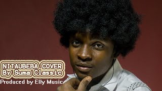 Harmonize - Nitaubeba Cover [ Video] @sumaclassic