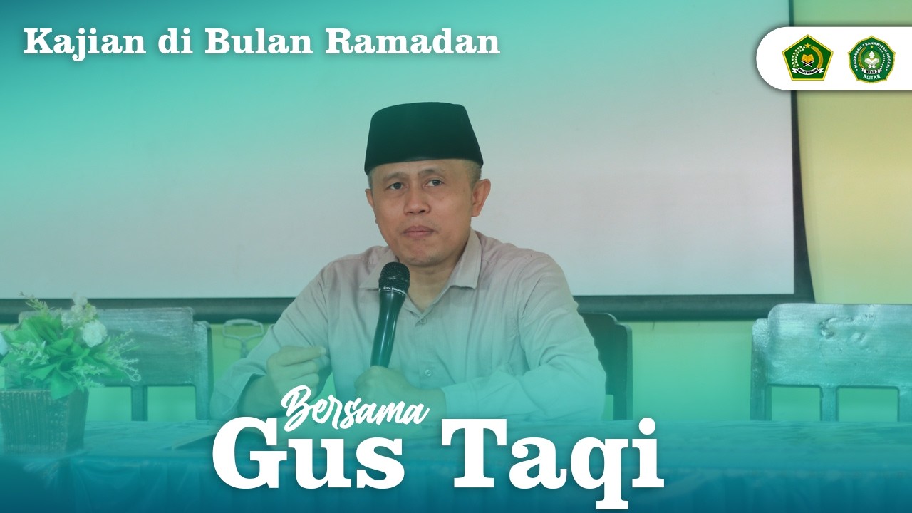 Kajian di Bulan Ramadhan  Bersama Gus Taqi - Tanggal 25 Feb 2026