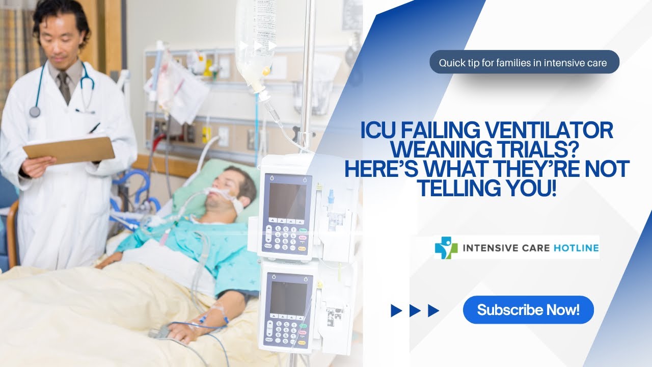 ICU Failing Ventilator Weaning Trials? Here’s What They’re Not Telling