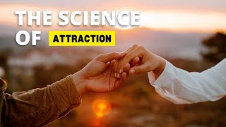 Unraveling the Mysteries: The Science of Human Attraction