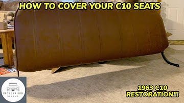 How to Wrap your C10 Seats! 1963 CHEVY C10 RESTORATION DAY 99