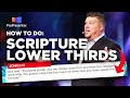 Custom Lower Thirds | ProPresenter 7 | Bible and Scripture Reference