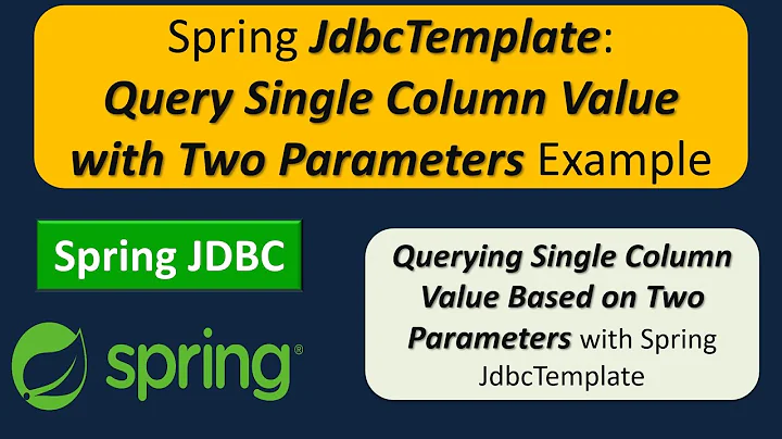 Spring + JdbcTemplate + Query single column value based on two parameter example