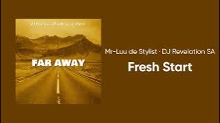 Kelvin Momo, DJ Revelation SA & Mr luu de Stylist - Fresh Start | Amapiano