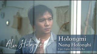 ALEX HUTAJULU - HOLONGMI NANG HOLONGHI ( )