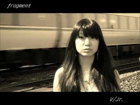 fragment【自主製作　PV】
