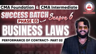 CMA Foundation & Inter ICA- Performance Of Contract Part 02 Success Batch S6 Phase 03 | AAC