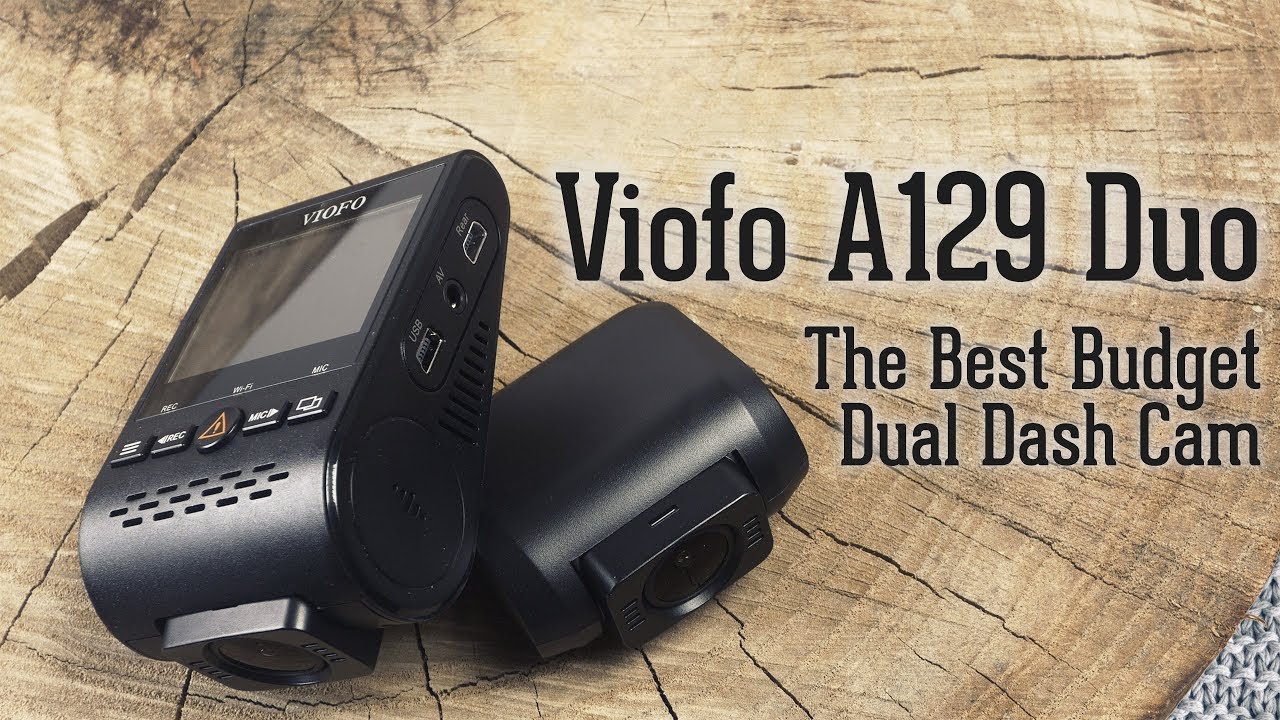 viofo a129 duo review  Update  Viofo A129 Duo Review - Still the Best Budget Front-Back Dash Cam in 2020