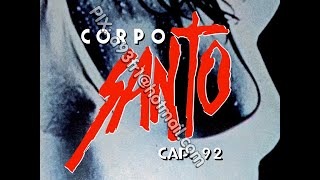 Corpo Santo 14071987 - Capítulo 92