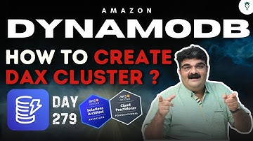 Day 279 || How To Create DAX Cluster ? || AWS Tutorial || Amazon DynamoDB Accelerator (DAX)