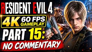 Resident Evil 4 4K 60 FPS Gameplay Part 15 No Commentary