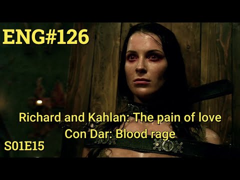 (ENG) Richard and Kahlan: The pain of love; Con Dar: Blood rage - LotS |S01E15 #126| #SAVEOURSEEKER