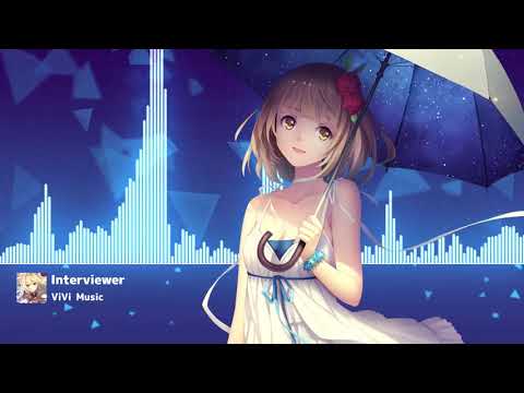 【Nightcore】インタビュア (Interviewer)