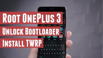 OnePlus 3/3T - How to Root, Unlock Bootloader and Install TWRP