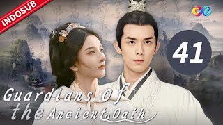 Guardians of the Ancient Oath【INDO SUB】EP41: Shui Yu Muncul Kembali | Chinazone Indo
