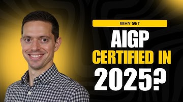 Why get AIGP certified in 2025? - AIGP Certification v2