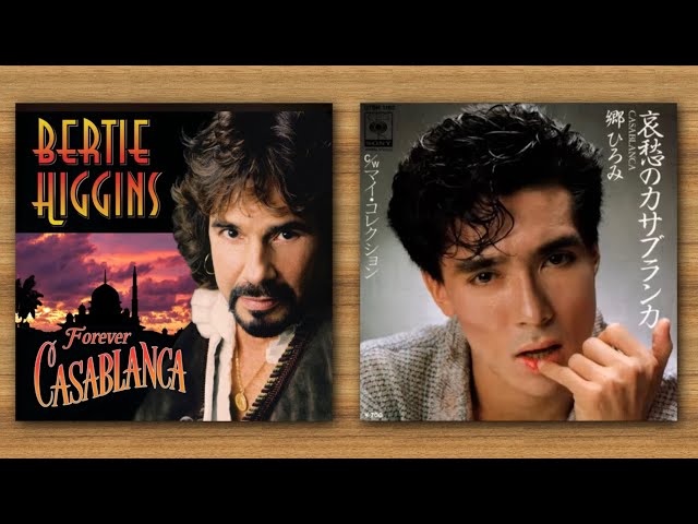 Bertie Higgins／Casablanca～郷ひろみ／哀愁のカサブランカ - YouTube
