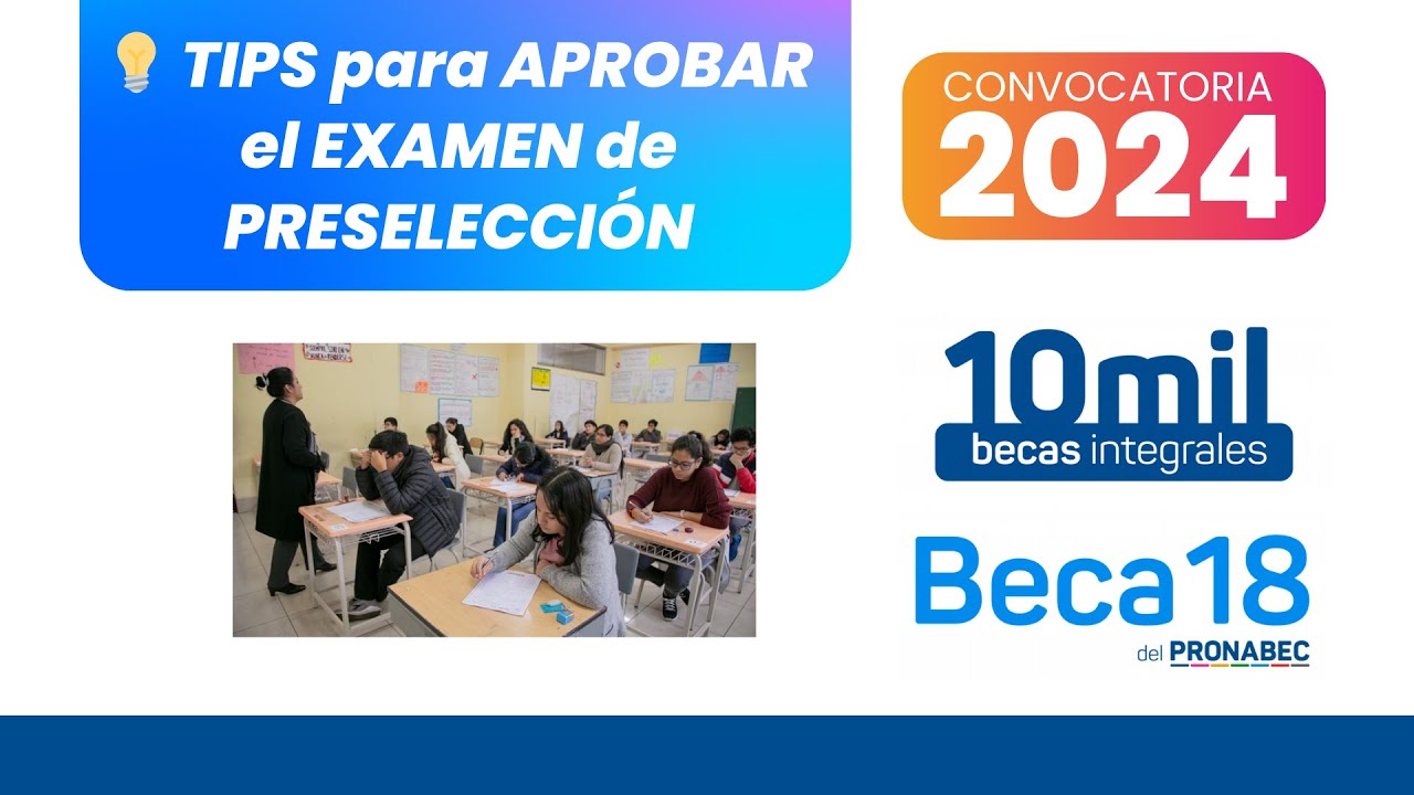 Beca 18 2024 | 💡TODOS los tips para APROBAR el EXAMEN DE PRESELECCIÓN 🎯
