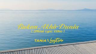 Download Lagu TANIA X Langit Sore - BUKAN AKHIR DUNIA (Official Lyric Video) MP3