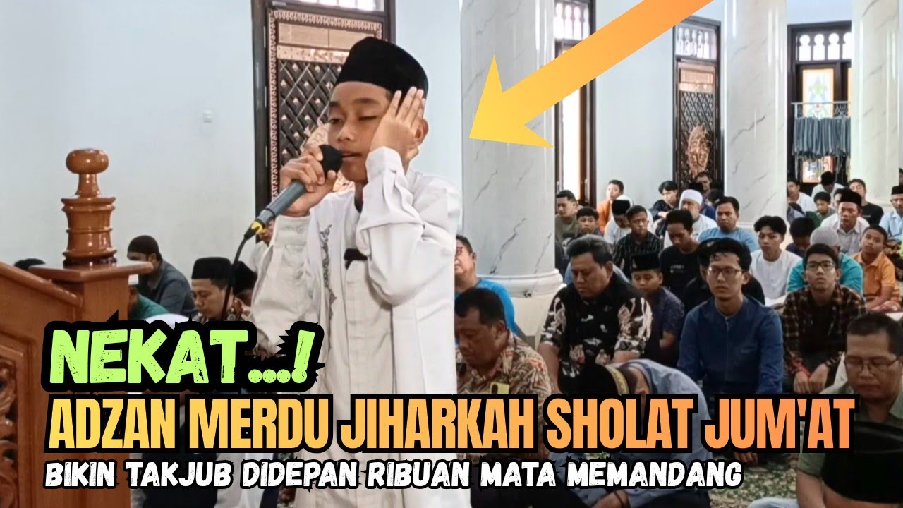 Nekat! Adzan Merdu Jiharkah Sholat Jumat Bikin Takjub & Didepan Ribuan Mata Memandang