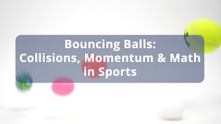 Bouncing Balls: Collision, Momentum & Math in Sports Wealth