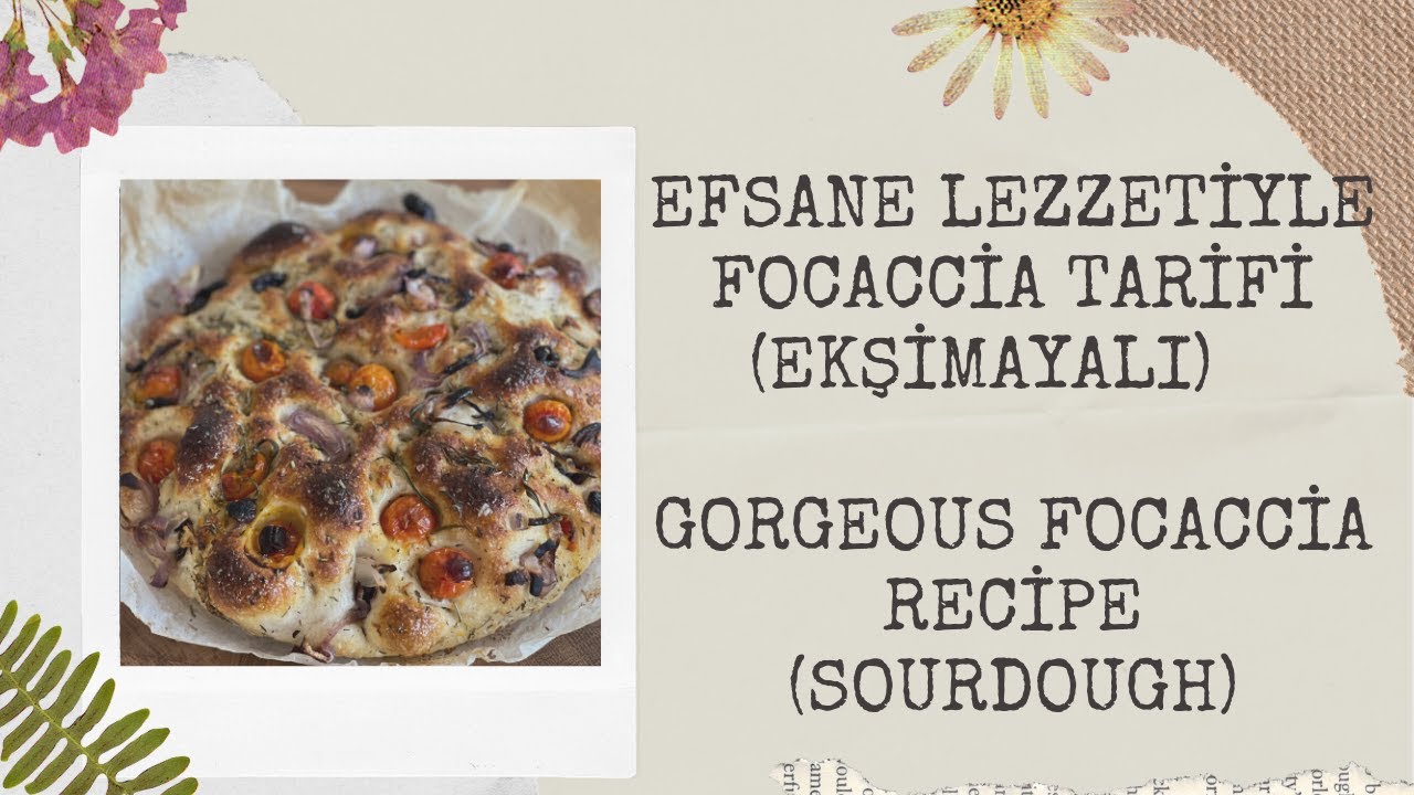Efsane lezzetiyle Focaccia tarifi (Ekşi Mayalı)/ Gorgeus Sourdough Focaccia