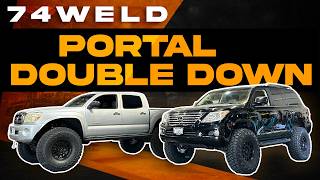 We Put 74Weld Portals on a 300k-Mile Tacoma & a Luxury LX570!