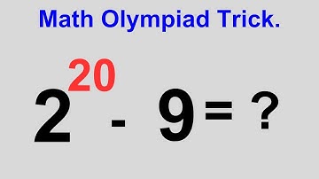 A Beautiful Math Olympiad Challenge 2^20-9=? | Learn This Best Trick...