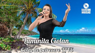 Luminita Ciolan - Am si eu pe cineva, eu o am pe sora mea - Colaj de petrecere - LIVE 2026