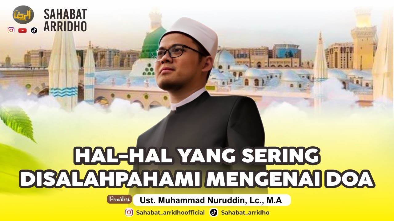 Hal-hal yang sering disalahpahami mengenai do'a || Ust. Muhammad Nuruddin, Lc, M.A