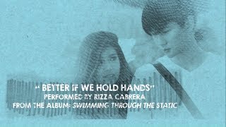 Better If We Hold Hands by Rizza Cabrera - Lyrics (AFGITMOLFM OST)