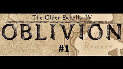 [OLD] Oblivion Part 1 - Escape From Prison