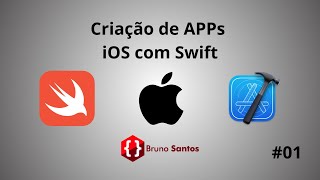 Criação de APPs para iOS com SWIFT 2023 - #01 - Xcode e Swift