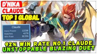 92% Win Rate No.1 Claude Unstoppable Blazing Duet [ Top Global Claude ] D’NIKA Mobile Legends Build