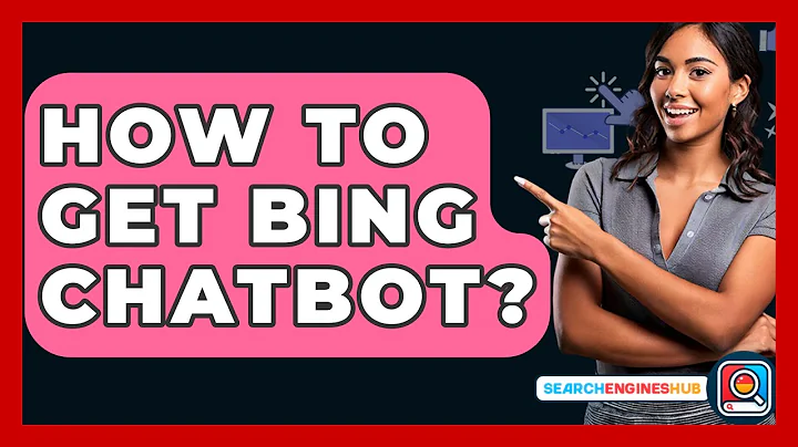 How To Get Bing Chatbot? - SearchEnginesHub.com