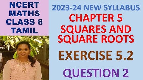 CLASS 8 MATHS CBSE NCERT IN TAMIL:CHAPTER 5 SQUARES AND SQUARE ROOTS:EXERCISE 5.2 QUESTION 2|2023-24
