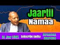 Diraamaa Jaafar Alii Jaartii Namaa 16 July 2025 Diraamaa Jaafar Alii Jaartii Namaa 16 July 2025